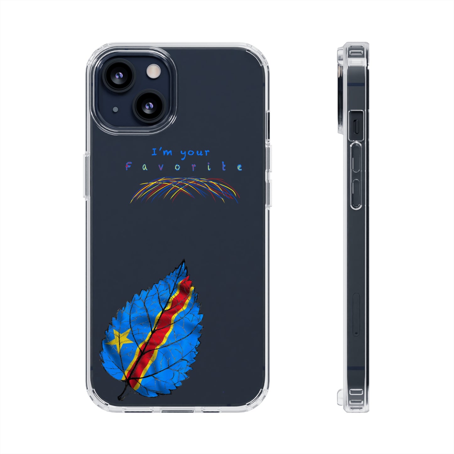 I'm your Favorite Congo Clear Phone Cases