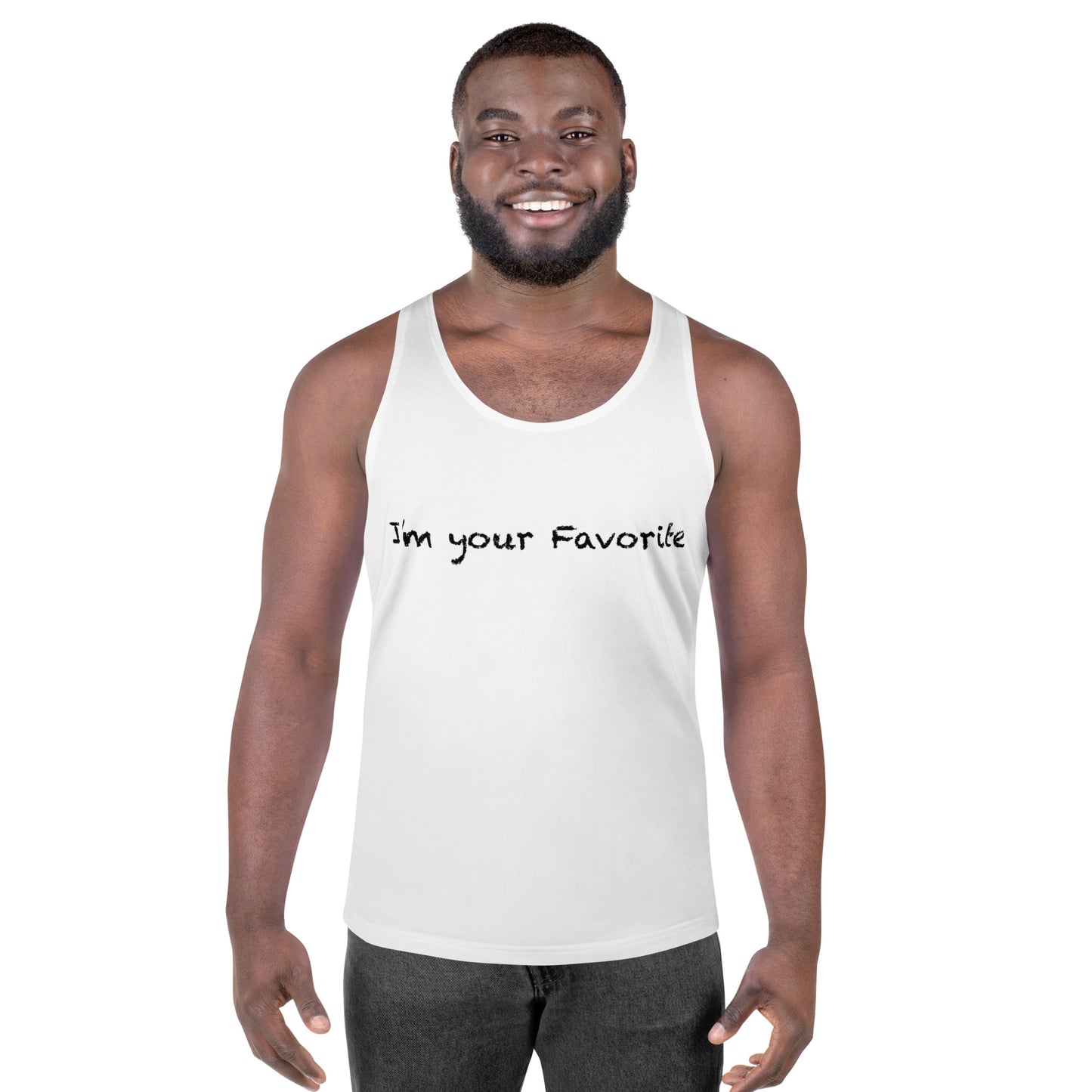 Unisex I'm your favorite Tank Top