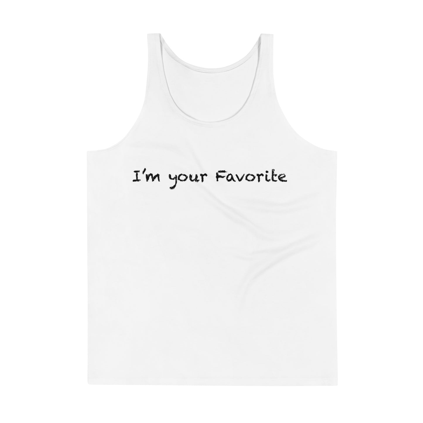 Unisex I'm your favorite Tank Top